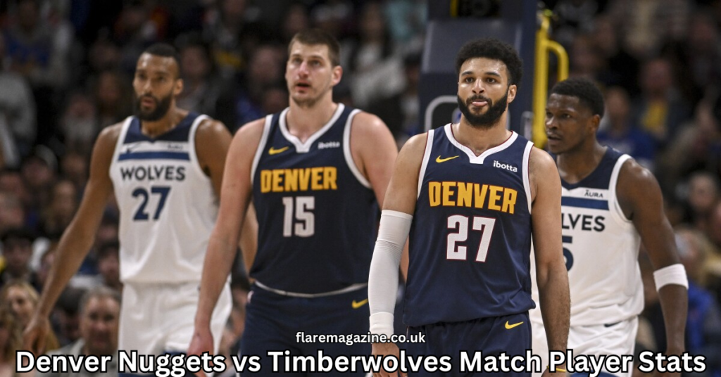 Denver Nuggets vs Minnesota Timberwolves Match Player Stats